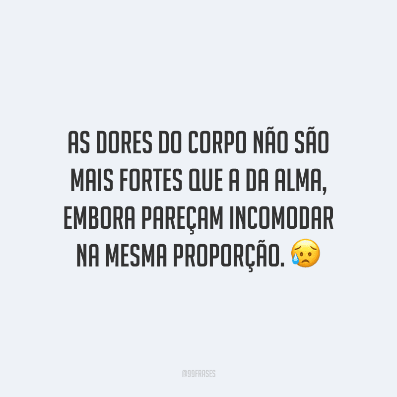 Frases De Dor Para Superar O Sofrimento E Sorrir Novamente