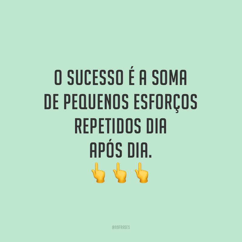 72 Frases Inspiradoras Para Te Ajudar Na Busca Dos Seus Sonhos