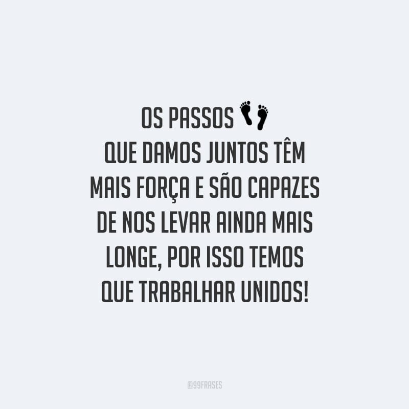 40 frases de trabalho em equipe para mostrar a importância da união