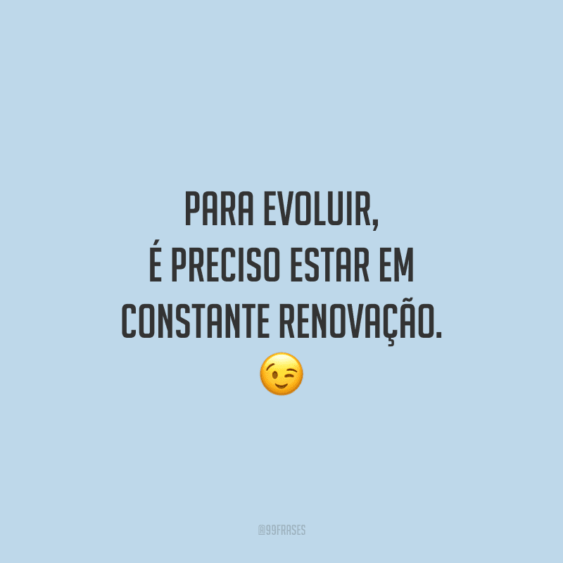 Frases De Renova O Para Enxergar A Beleza Da Transforma O