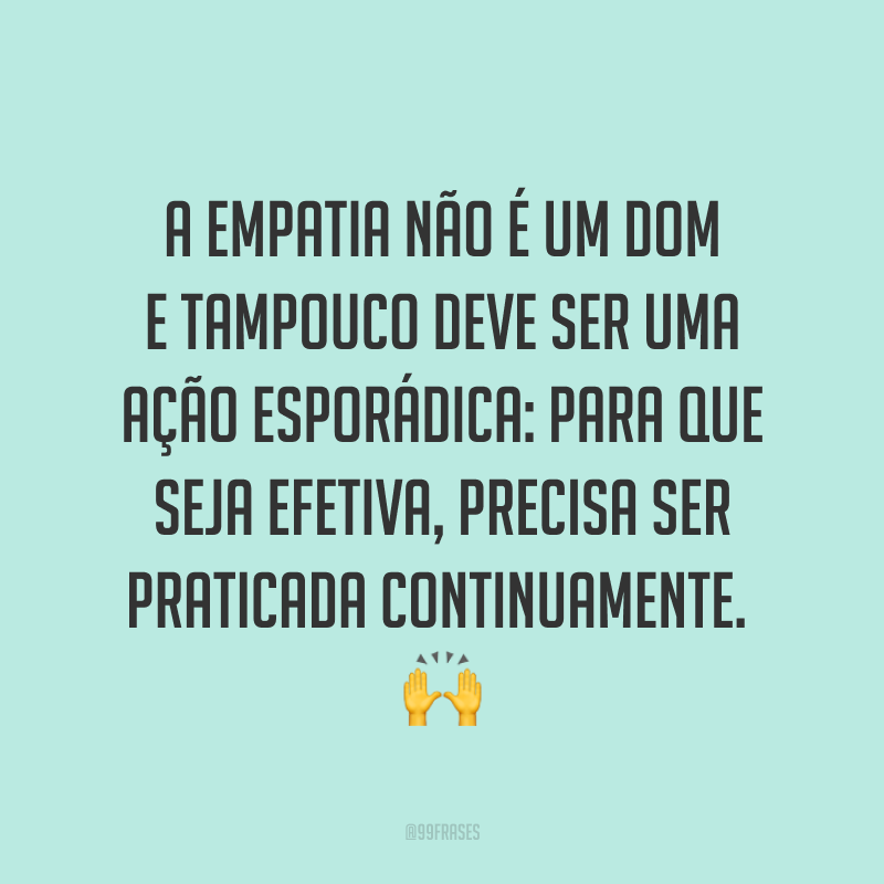 frases sobre empatia para espalhar altruísmo e compreensão