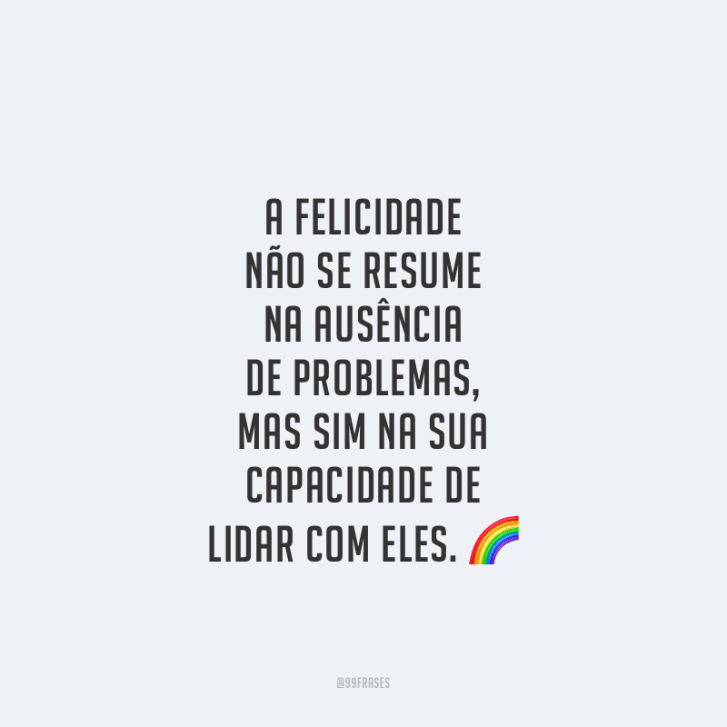 100 Frases De Conselhos Para Te Ajudar Em Momentos Difíceis