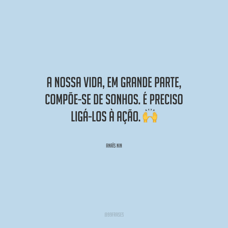 40 Frases De Sonhos Realizados Para Celebrar Uma Grande Conquista