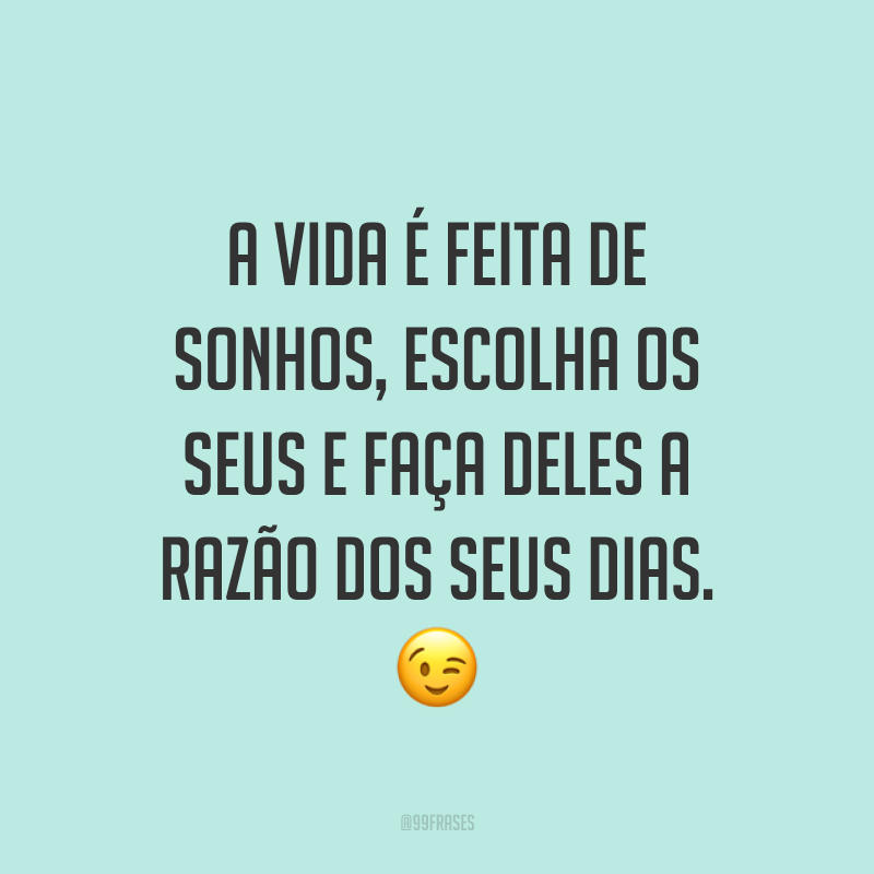 40 Frases De Sonhos Para Te Motivar A Acreditar Mais Em Você E Realizá-los