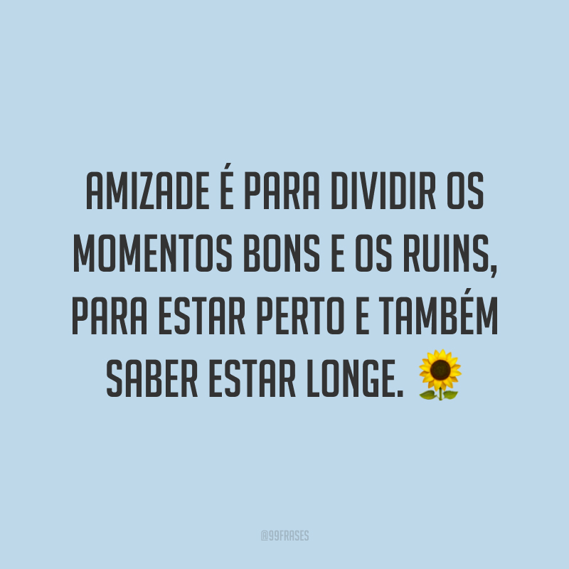 50 Frases Sobre Distância Para Quem Quer Abraçar Alguém Que Está Longe