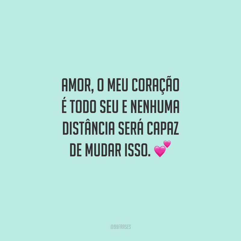 50 frases de amor para namorada distante que demonstram sua saudade