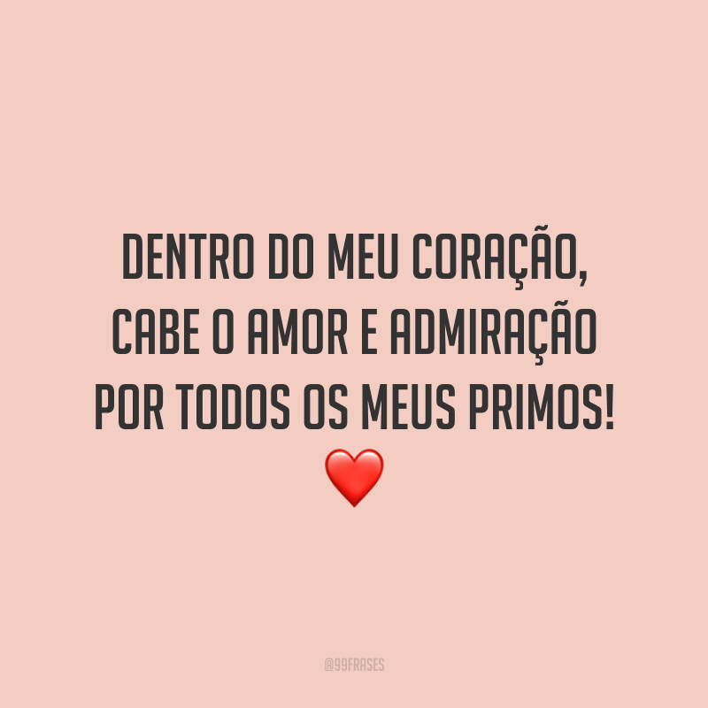 40 frases para primo que mostram o quanto vocês são próximos