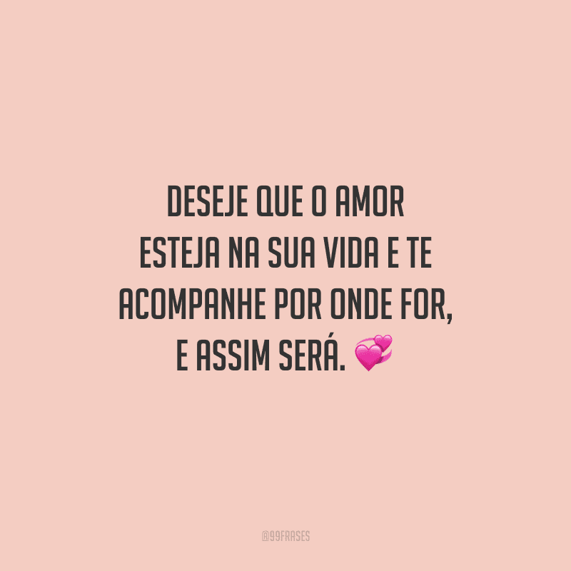 40 frases de motivação no amor para acreditar na sua força e poder