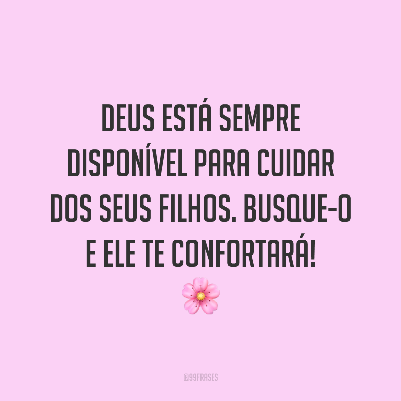 50 Frases De Conforto Para Acalmar Um Coração Em Prantos