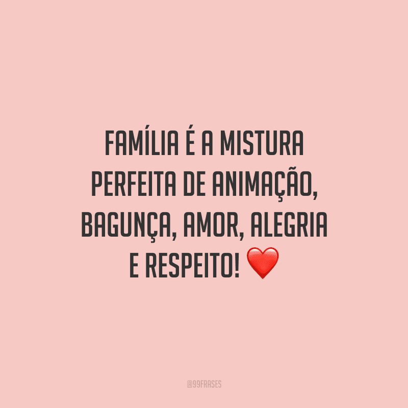 30 Frases Para Grupo De Família Que Vão Animar Quem Você Ama 1068