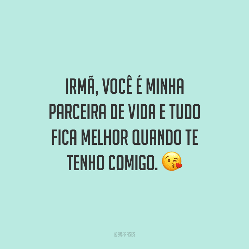 50 frases de carinho para irmã porque ela merece seu amor