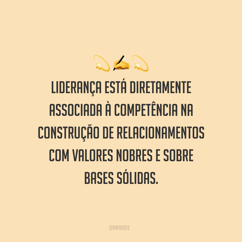 70 Frases De Liderança Que Vão Te Motivar A Ser Um Bom Líder