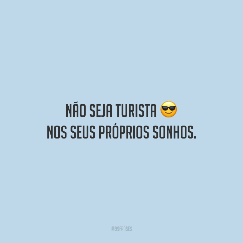 60 Frases De Sonhos Para Status Que Trazem Lindas Motivações