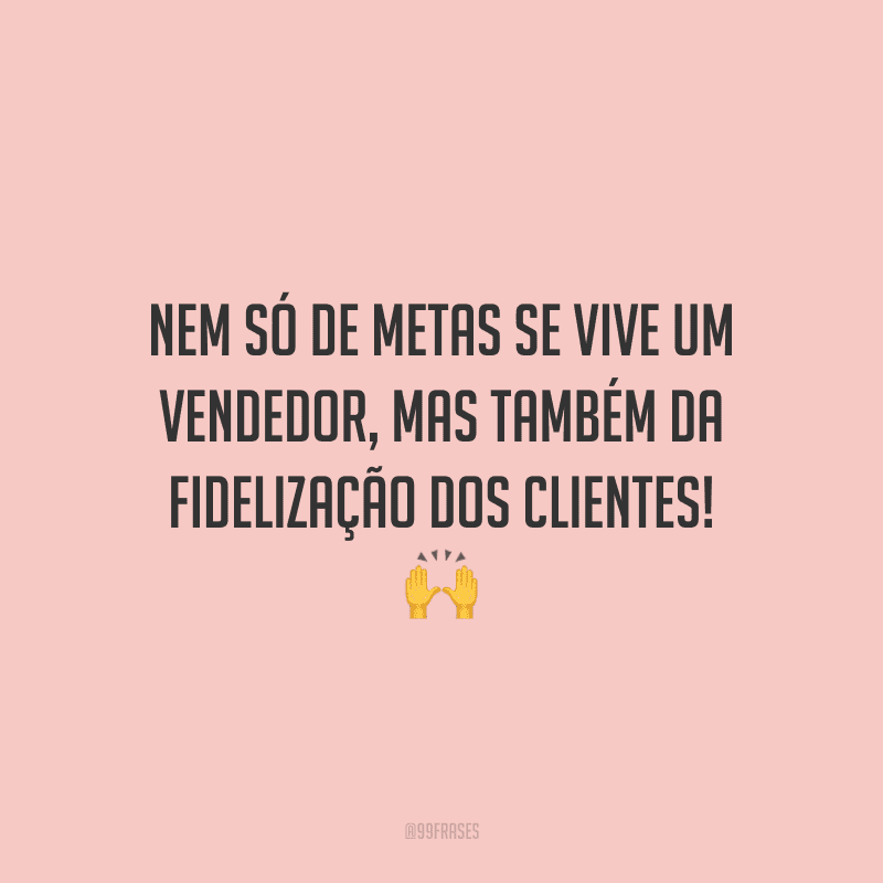 50 Frases De Vendedor Que Enaltecem Esse Profissional Tão Importante