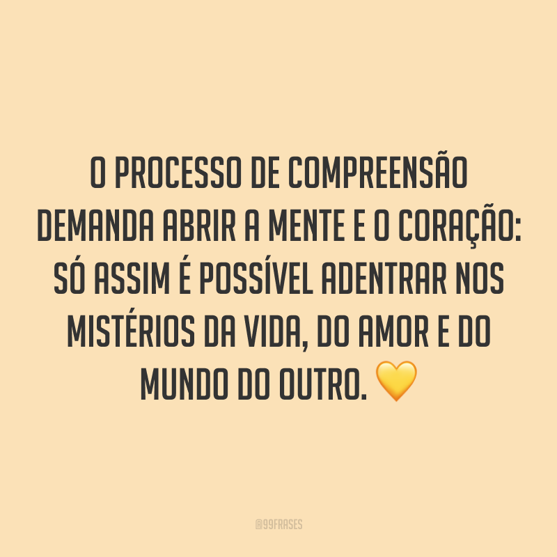 40 Frases De Compreensão Para Praticar Essa Atitude Nobre