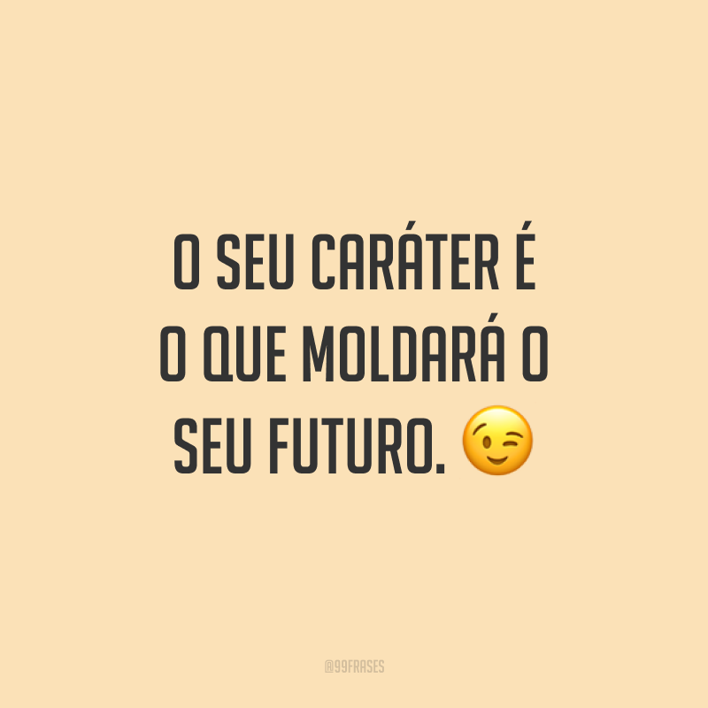 Featured image of post Frases Integridade Carater