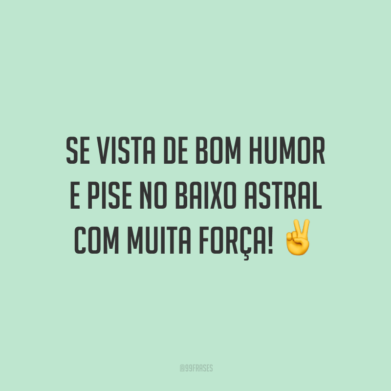 Frases Para Animar E Energizar Sua Vida Com Positividade