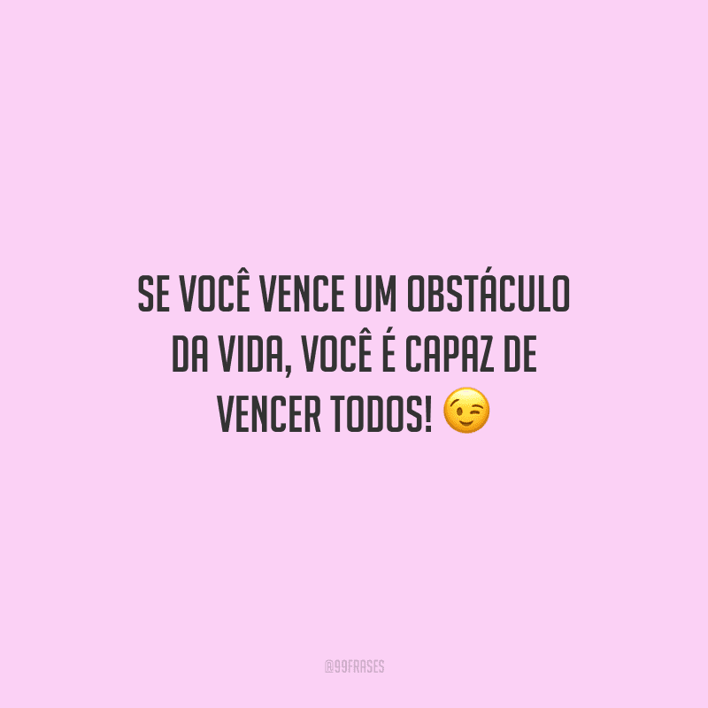 40 Frases De Apoio Emocional Para Te Motivar Na Vida