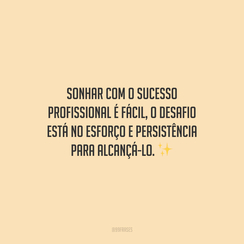 60 frases de sucesso para impulsionar a sua vitória