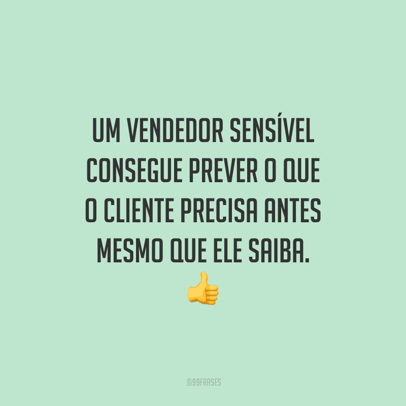 50 Frases De Vendedor Que Enaltecem Esse Profissional Tão Importante