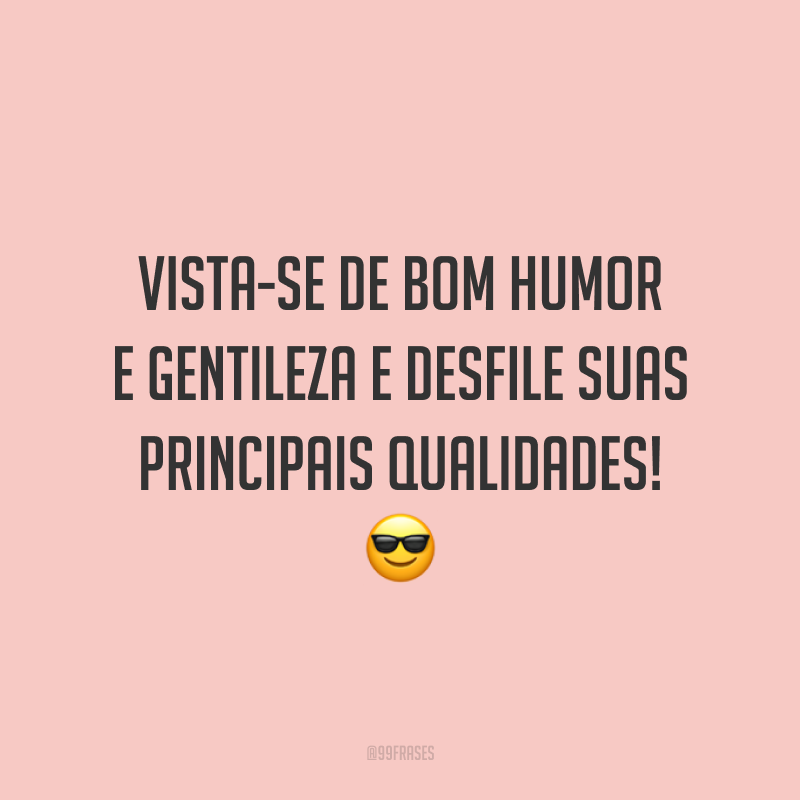 Frases De Bom Humor Para Levantar Seu Astral E Energizar Sua Vida