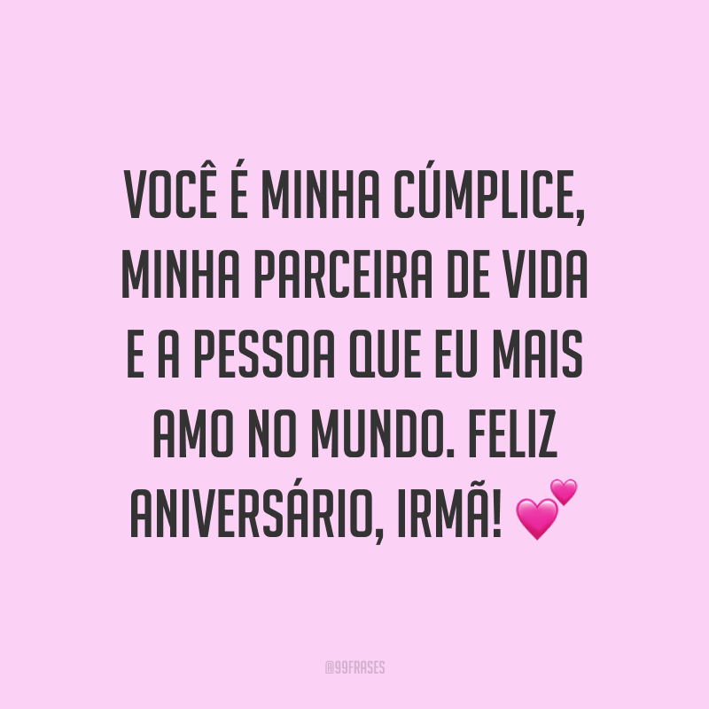 Featured image of post Frases Para Irm De Aniversario Desejo um anivers rio muito especial e alegre e que a sua vida seja sempre aben oada por felicidade sa de e