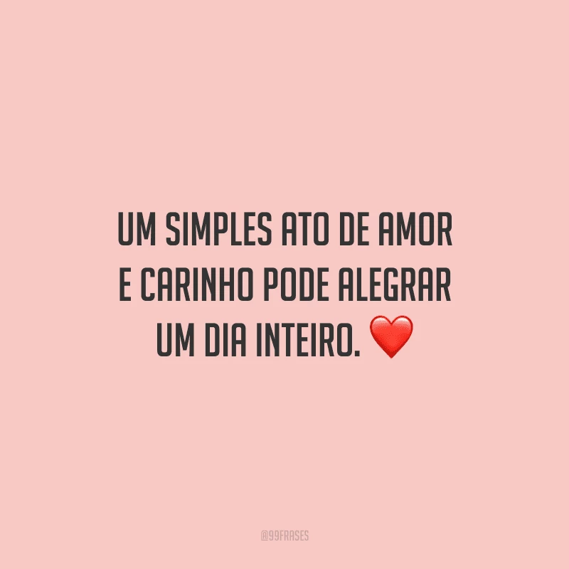 70 frases de amor e carinho para compartilhar com quem você ama